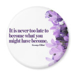 Never Too Late Motivational Magnet