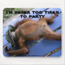 Never Too Tired To Party Animal