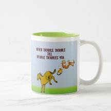 Never Trouble Trouble Mug