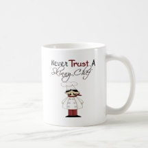 Never Trust a Skinny Chef Mugs