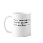 Never trust anything coffee mug