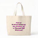Never Underestimate the Power bags