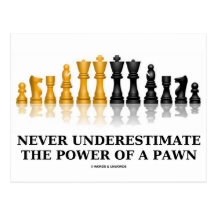 Never Underestimate The Power Of A Pawn (Chess) Post Card