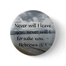 Never will I leave you; never will I forsake you. Button