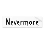 Nevermore Bumper Sticker White bumper stickers
