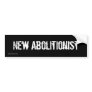 New Abolitionist Bumper Stickers
