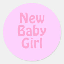 New Baby Girl. Pretty Pink. Custom Round Sticker