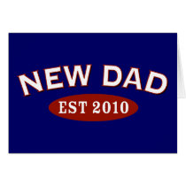 New Dad 2010 Greeting Cards