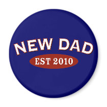 New Dad 2010 Refrigerator Magnets