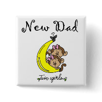 New Dad of Twin Girls Tshirts and Gifts Buttons