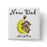 New Dad of Twin Girls Tshirts and Gifts buttons