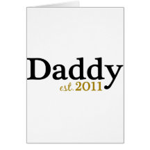New Daddy est 2011 Cards