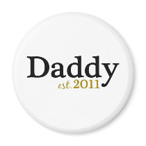 New Daddy est 2011 Magnet