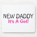 New Daddy Its A Girl mousepads