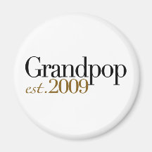 New Grandpop Est 2009 Fridge Magnet