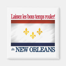 New Orleans -Let the good times roll! Fridge Magnets