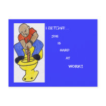 new plummer, I BETCHA'..., JOE, IS, HARD, AT, W... Post Card