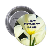 New Project Name buttons White Yellow Tulips