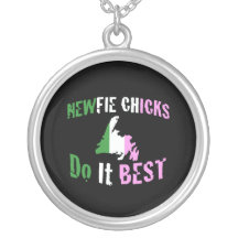 Newfie Chicks Do It Best Necklace