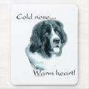 Newfoundland Cold Nose Warm Heart mousepads