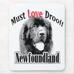 Newfoundland Must Love Drool Mouse Mats