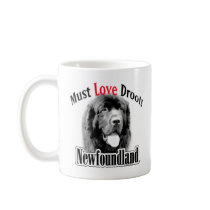 Newfoundland Must Love Drool Coffee Mug