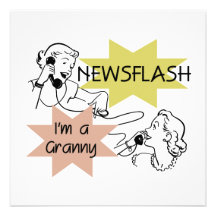 Newsflash I'm a Granny T-shirts and Gifts Custom Invitations