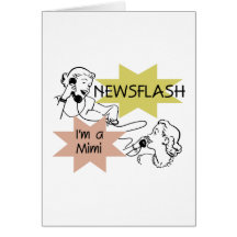 Newsflash I'm a Mimi Tshirts and Gifts Greeting Card