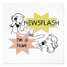 Newsflash I'm a Nani t-shirts and Gifts Invite