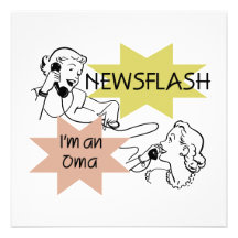 Newsflash I'm an Oma T-shirts and Gifts Invite