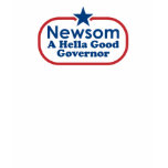 Newsom, a hella good governor t-shirts