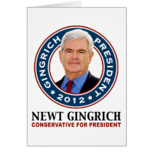 Newt Gingrich Conservative for President Greeting Card