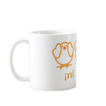¡ni un pio! = not a peep! mugs