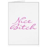 Nice Bitch cards