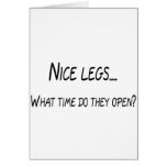 Nice Legs What Time Do They Open cards
