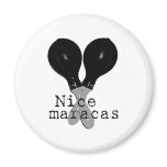 Nice Maracas magnets