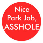 Nice      Park Job,, ASSHOLE stickers