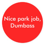 Nice park job, Dumbass stickers