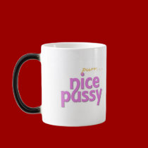 Nice Pussy purr... - Morphing Mug mugs