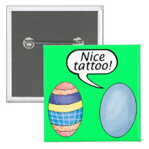 Nice Tattoo Easter Eggs Pinback Buttons