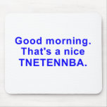 Nice tnetennba mousepads
