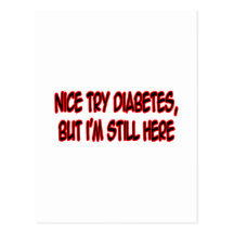 Nice Try Diabetes... Post Card
