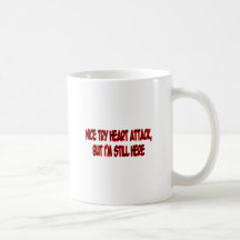 Nice Try Heart Attack... Mugs