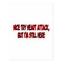 Nice Try Heart Attack... Post Cards