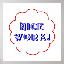 Nice work! poster