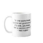 Nick Vujicic Quote Mug