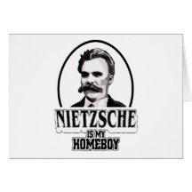 Nietzsche Is My Homeboy Greeting Cards