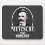 Nietzsche Is My Homeboy Mousepads