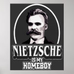 Nietzsche Is My Homeboy Poster posters