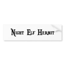 Night Elf Hermit Bumper Sticker